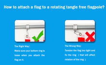 Load image into Gallery viewer, How to attach a flag to a rotating tangle free flag pole?
